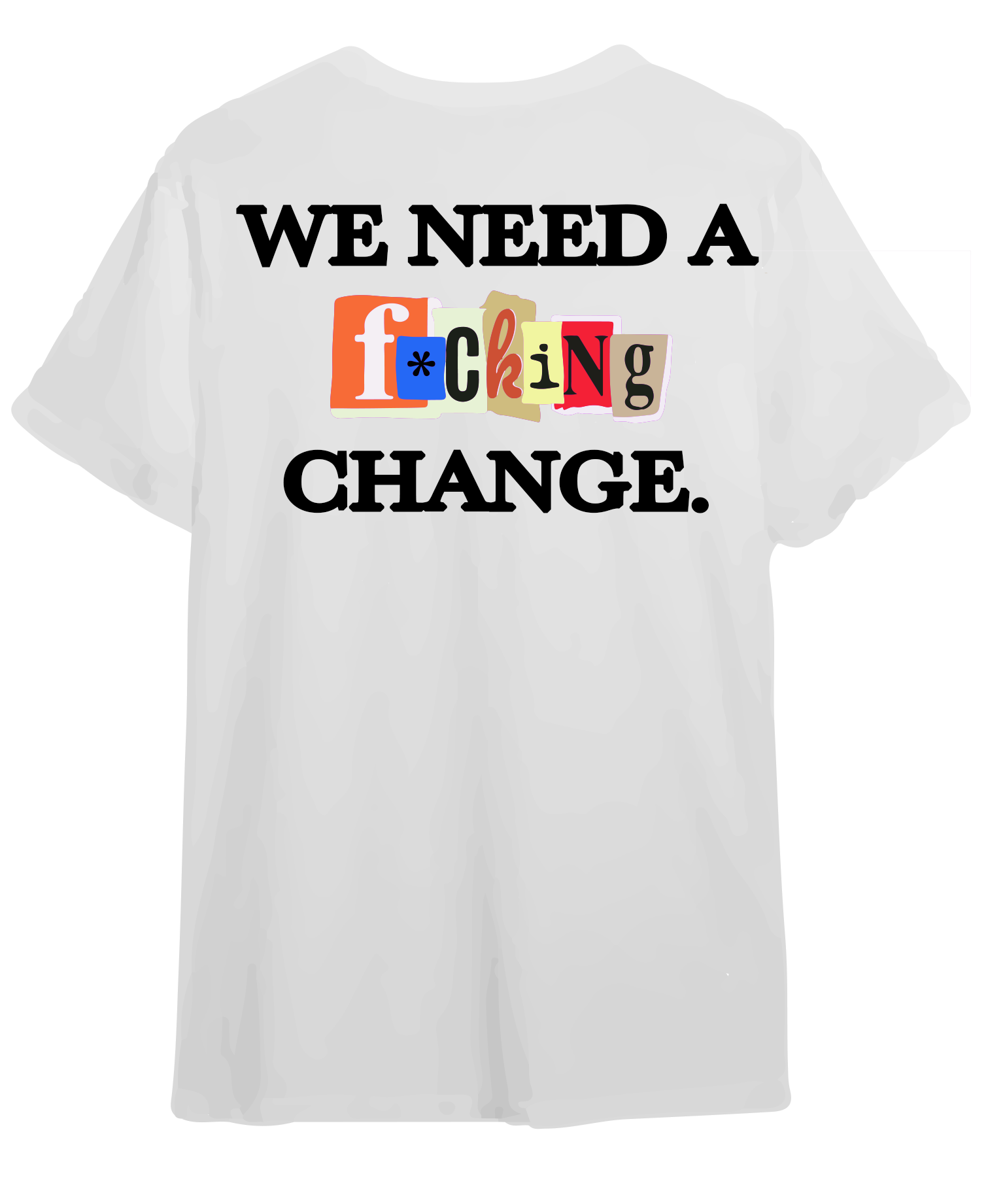 we need a fucking change camiseta blabca disorder wave